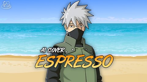 KAKASHI - ESPRESSO (AI COVER) WITH LYRICS