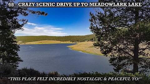 CRAZY SCENIC DRIVE UP TO MEADOWLARK LAKE