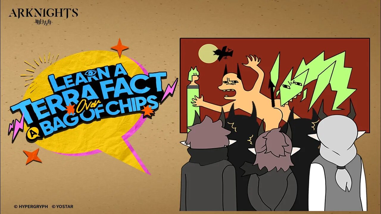 Arknights - Learn a Terra Fact Over A Bag Of Chips