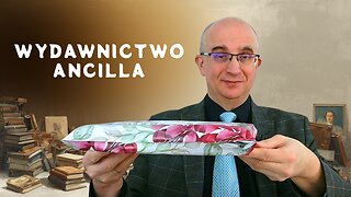Mówiąc krótko o nowościach: Wydawnictwo Ancilla (160)