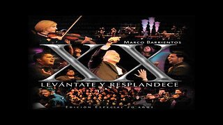 Marco Barrientos - Levántate Y Resplandece - Álbum Completo.