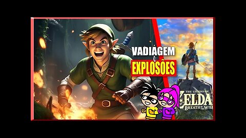 The Legend of Zelda - Vadiagem e Explosões