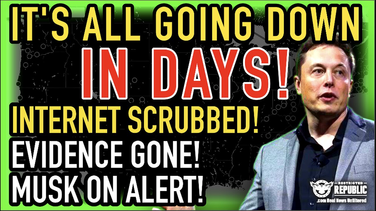 IT’S ALL GOING DOWN IN JUST DAYS! Internet SCRUBBED! Evidence Gone! Musk On Alert!