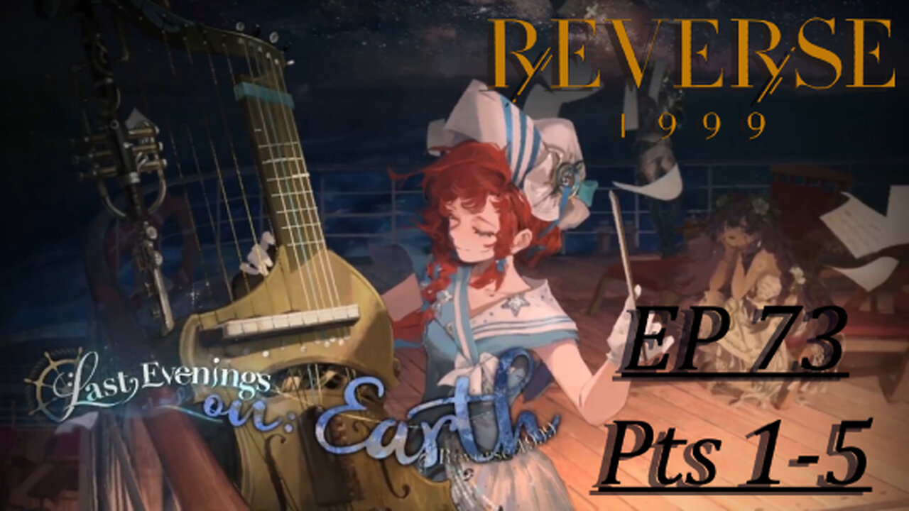 Starborn Feline plays Reverse 1999 Ep 73: All aboard to the Last Day on Earth