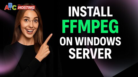 How to Install FFmpeg on Windows Server? | Step-By-Step Guide