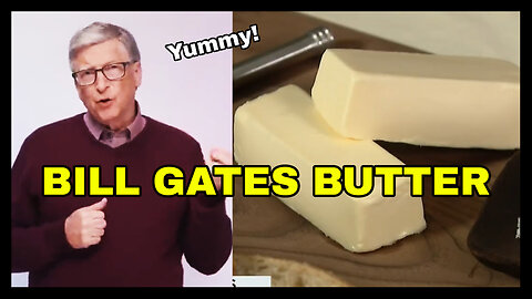 Bill Gates Unveils New Butter Product... (It's Worse Than You Think)