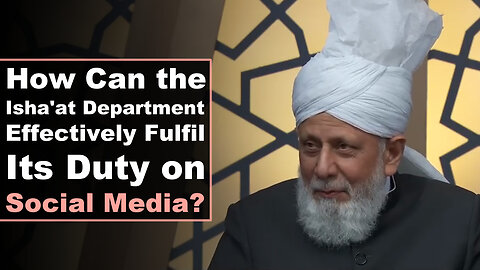 How Can the Isha'at Department Effectively Fulfil Its Duty on Social Media?
