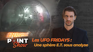 Une sphère E.T. sous analyse | Le Point Show En Rafale sur malibertv.tv