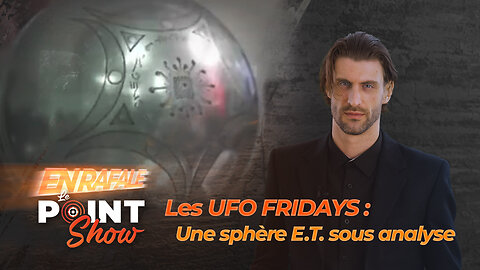 Une sphère E.T. sous analyse | Le Point Show En Rafale sur malibertv.tv