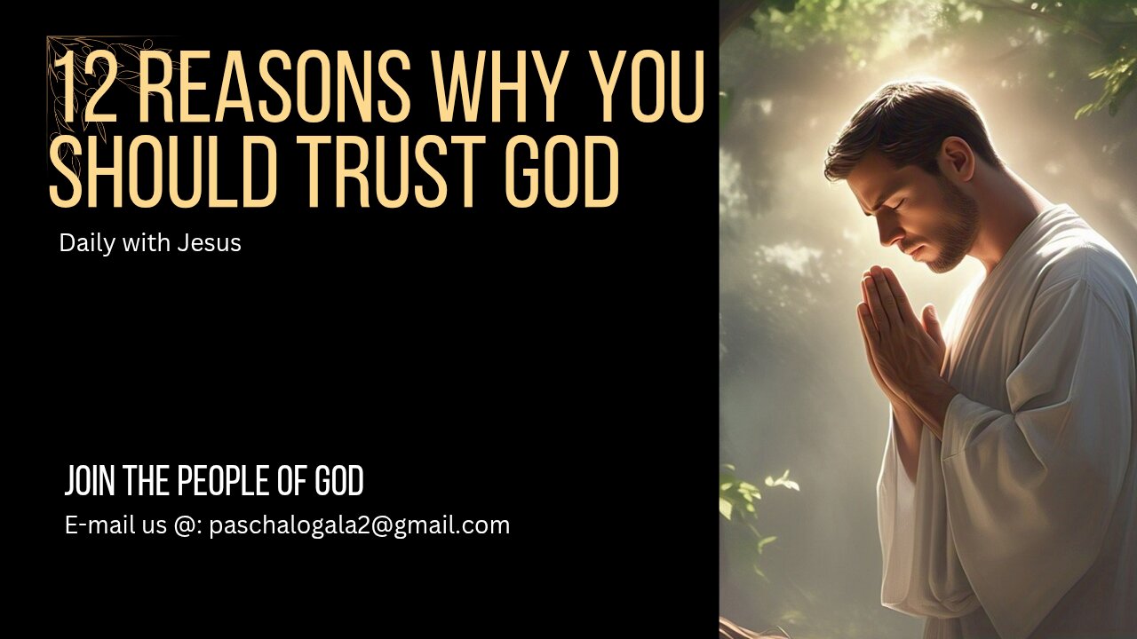 12 reasons why you should trust God: An invitation to anchor your heart in Unshakable Faith
