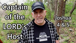 Captain of the LORD's Host: Joshua 4 & 5