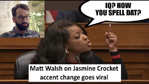 Matt Walsh on Jasmine Crocket