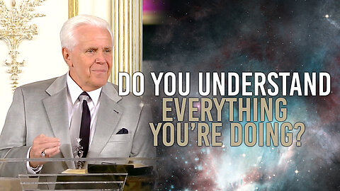 Do You Understand Everything You’re Doing?