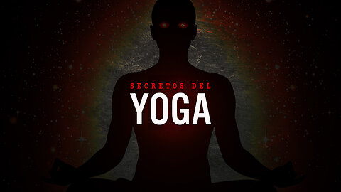 El Yoga y el Catolicismo. Secretos Ocultos. Nueva Era. Documental. Que dice la iglesia católica.