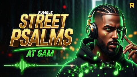 PLAYLIST "STREET PSALMS AT 6AM"