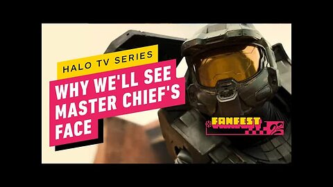 Halo TV Series - Why We'll See Master Chief's Face _ IGN Fan Fest 2022