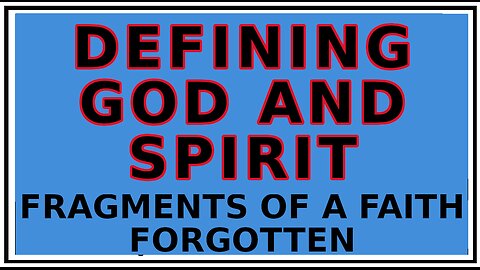 Exploring Gnosis: Corrections to the Doctrines of Gnosticism -Fragments of a Faith Forgotten