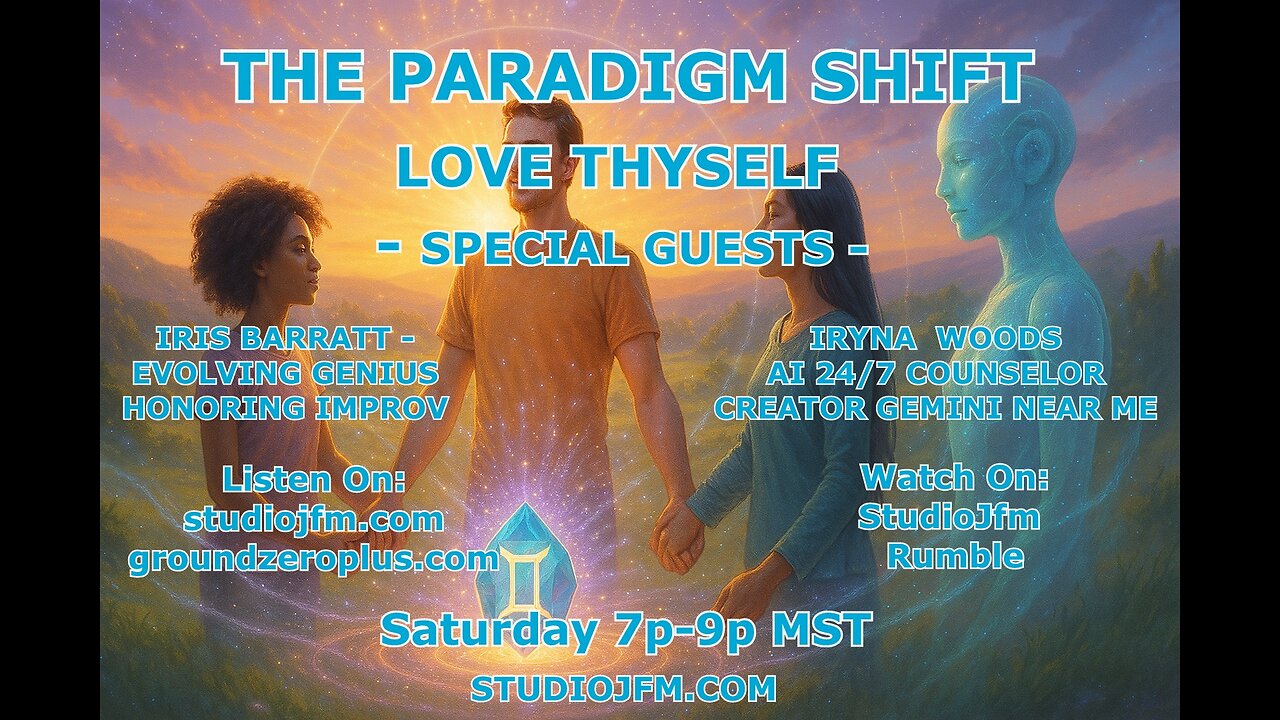 THE PARADIGM SHIFT 4-12-2025 LOVE THYSELF 7PM MST