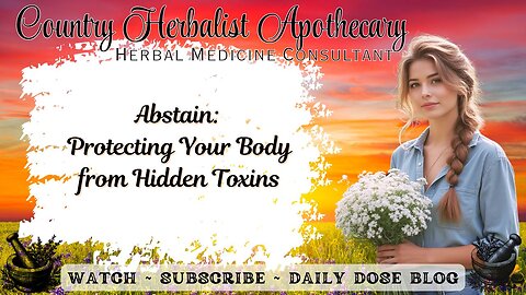 Abstain: Protecting Your Body from Hidden Toxins
