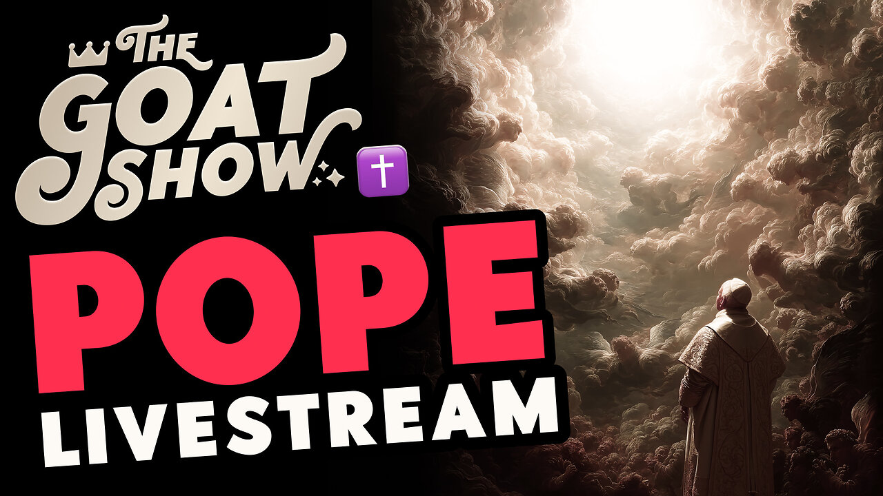 The New Pope, YE HH, Trump Netanyahu Fallout 🐐🎙️ THE GOAT SHOW
