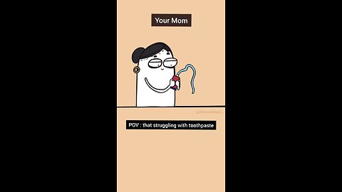 mom vs toothpaste