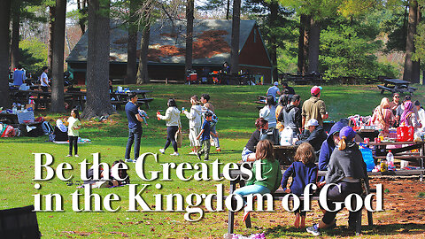 Be the greatest in the Kingdom of God