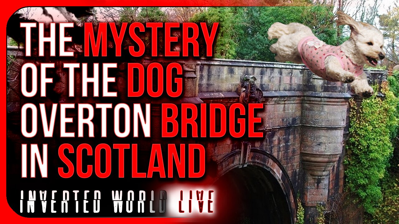The Mystery of the Dog Overton Bridge in Scotland
