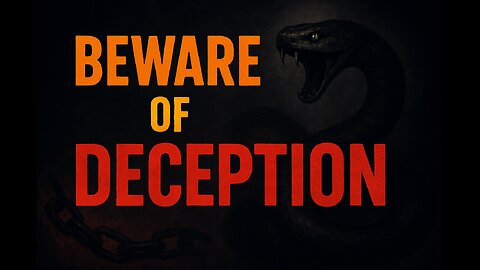 Beware of deception