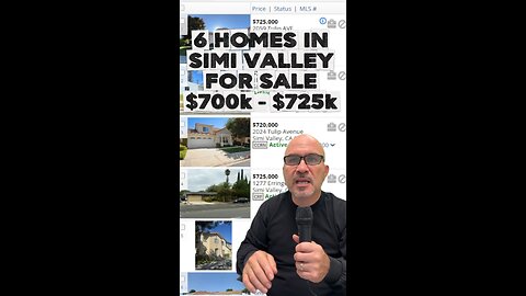6 HOMES FOR SALE IN SIMI VALLEY: $700,000 - $725,000 Price Range
