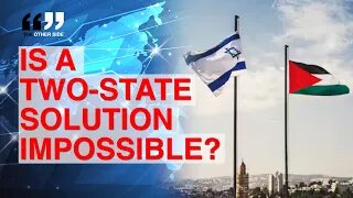 IS A TWO-STATE SOLUTION IMPOSSIBLE?