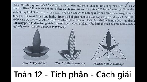 Toán 12: Một người thiết kế mô hình một cái đèn ngủ bằng nhựa có hình dạng như hình vẽ 3D ở