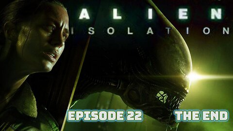 Is This Happily Ever After? - Alien Isolation The End