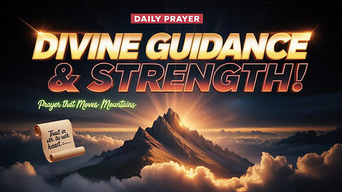 POWERFUL Prayer to God for Divine Guidance and Strength!
