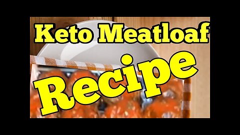 Keto Meatloaf Recipe