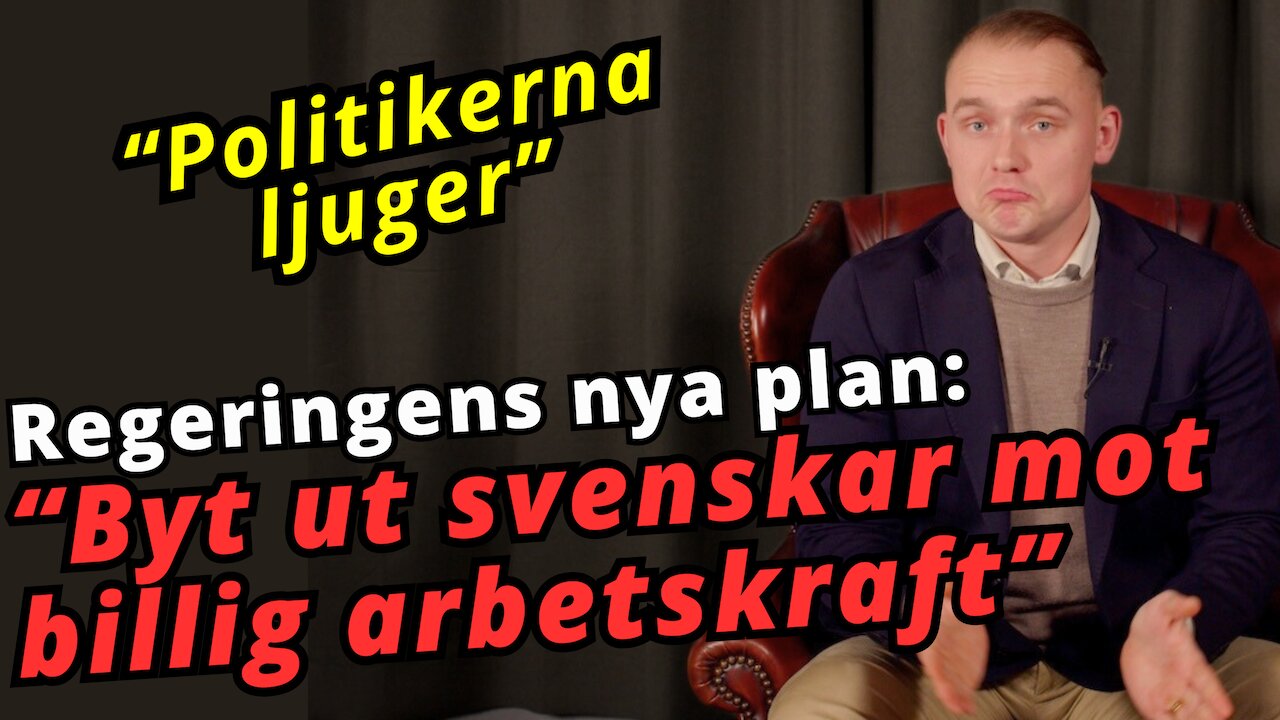Regeringen avslöjad: Arbetskraftsinvandringen är BLUFF! - Tor-Björn Richthoff Änglasjö