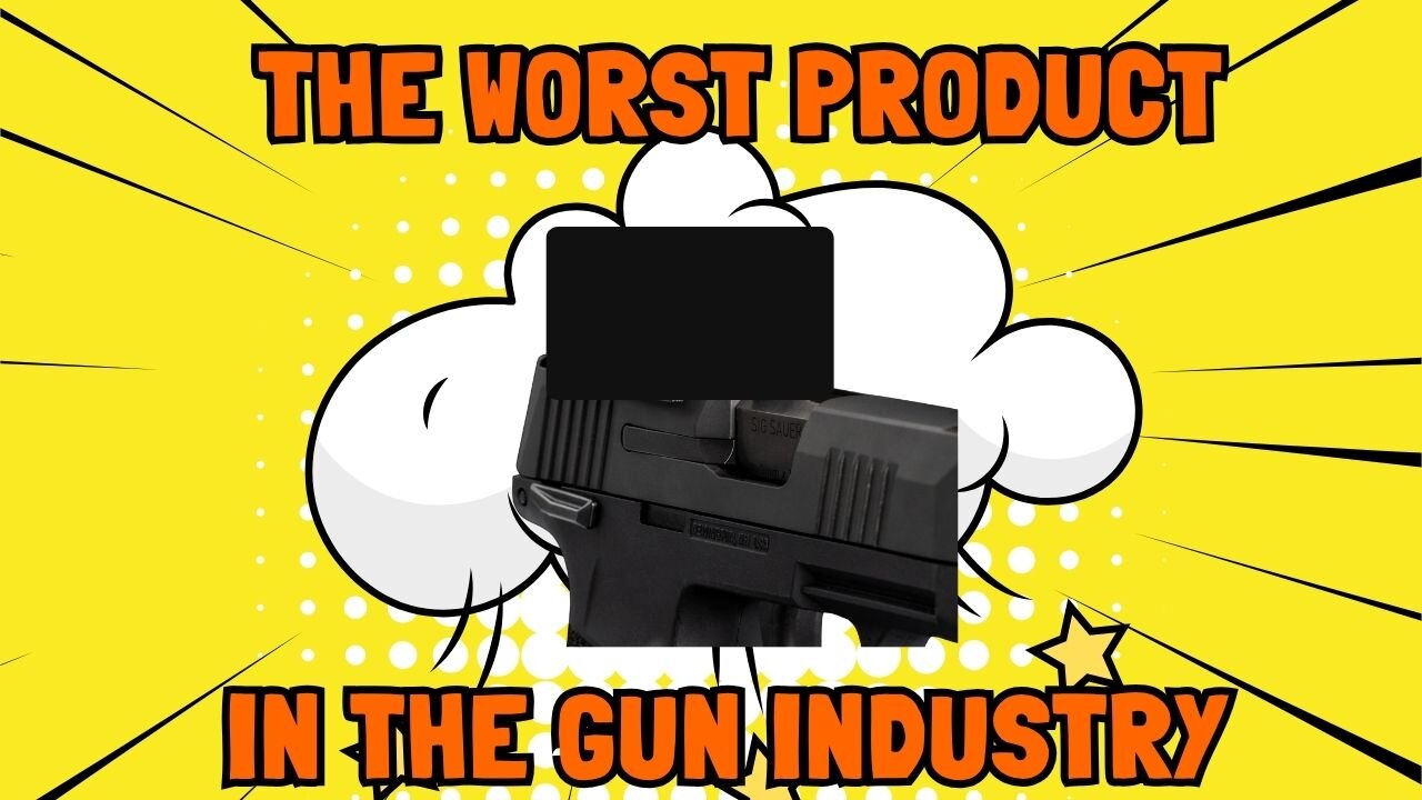 The Worst Product in the Gun Industry