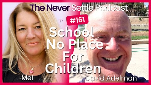 School - No Place For Children with David Adelman on The Never Settle Podcast