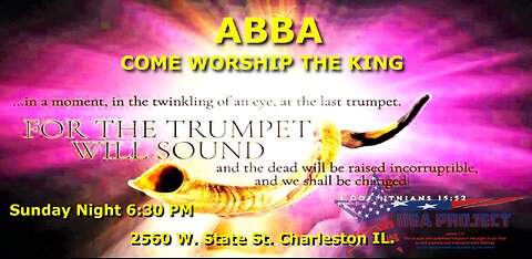 Nov.. 23 2025 Sunday, Abba , Come Worship the King