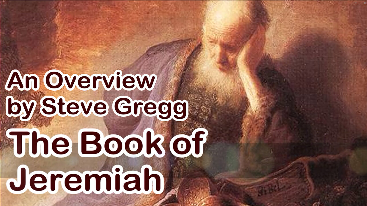 Overview of Jeremiah - Steve Gregg