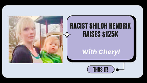 "I Care About Freedom of Speech!" Shiloh Hendrix Racist