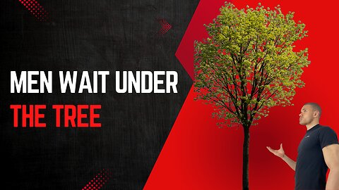 Men wait under the tree