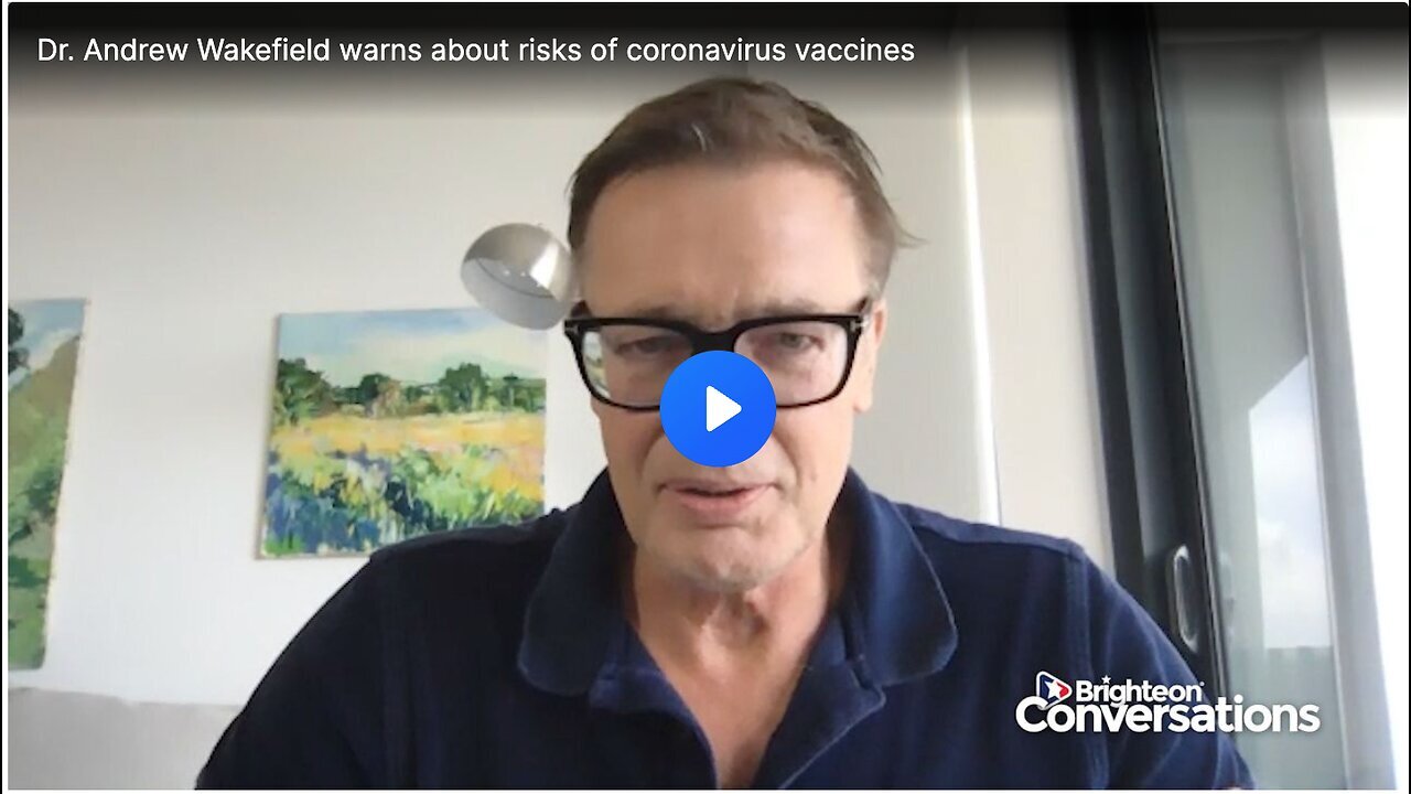 "Coronavirus Vaccines: Risks Warned by Dr. Andrew Wakefield"