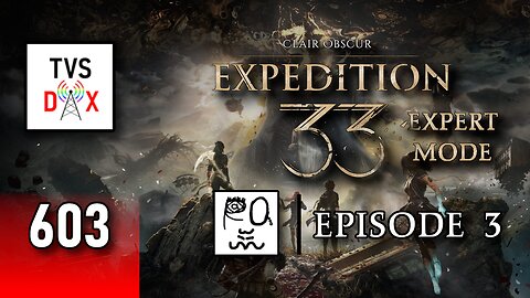 Clair Obscur: Expedition 33 EXPERT MODE Playthrough [Act 1.2] Episode 3 (The Variety Show DX #603)