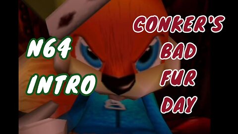 N64 Intro - Conker's Bad Fur Day Wild Squirrel Cinematic