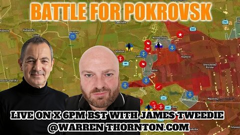THE BATTLE FOR POKROVSK WITH WARREN THORNTON & JAMES TWEEDIE