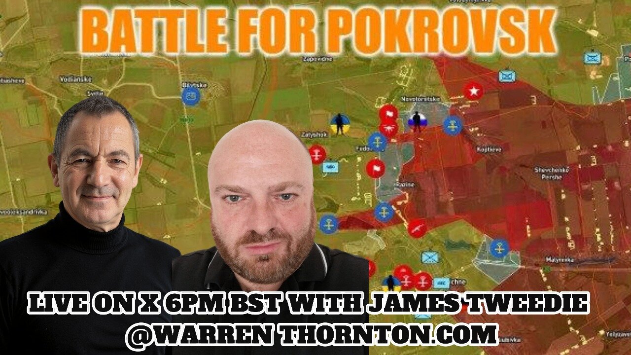 THE BATTLE FOR POKROVSK WITH WARREN THORNTON & JAMES TWEEDIE
