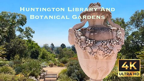 Huntington Library & Botanical Gardens Walking Tour.