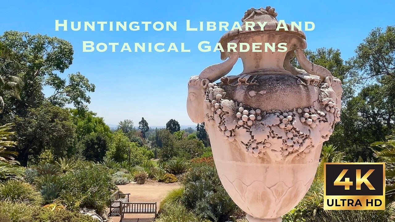 Huntington Library & Botanical Gardens Walking Tour.