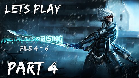 Lets Play Metal Gear Rising: Revengence Part 4 (Near the New Years!!!) | File 4-6