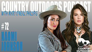Naomi Johnson | Country Outdoors Podcast w Mary O’Neill Phillips #72